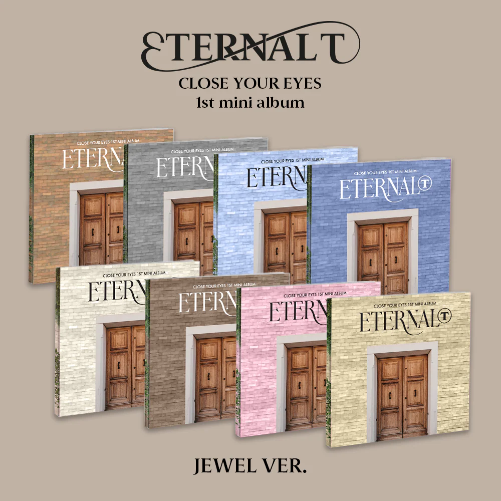 CLOSE YOUR EYES - 1st Mini Album ETERNALT [JEWEL Ver.]