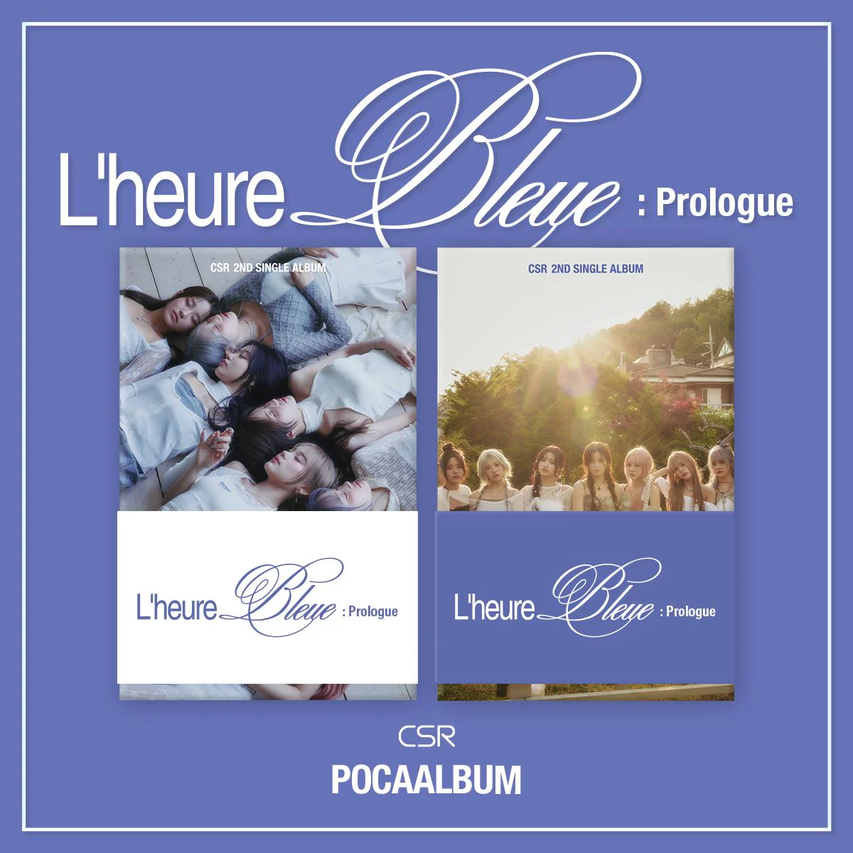 CSR - 2nd Single Album L’heure Bleue : Prologue [POCA ALBUM]
