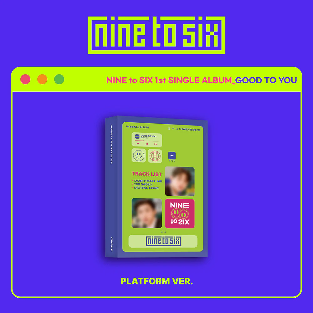 NINE to SIX  - 1st Single Album GOOD TO YOU [Platform Album]