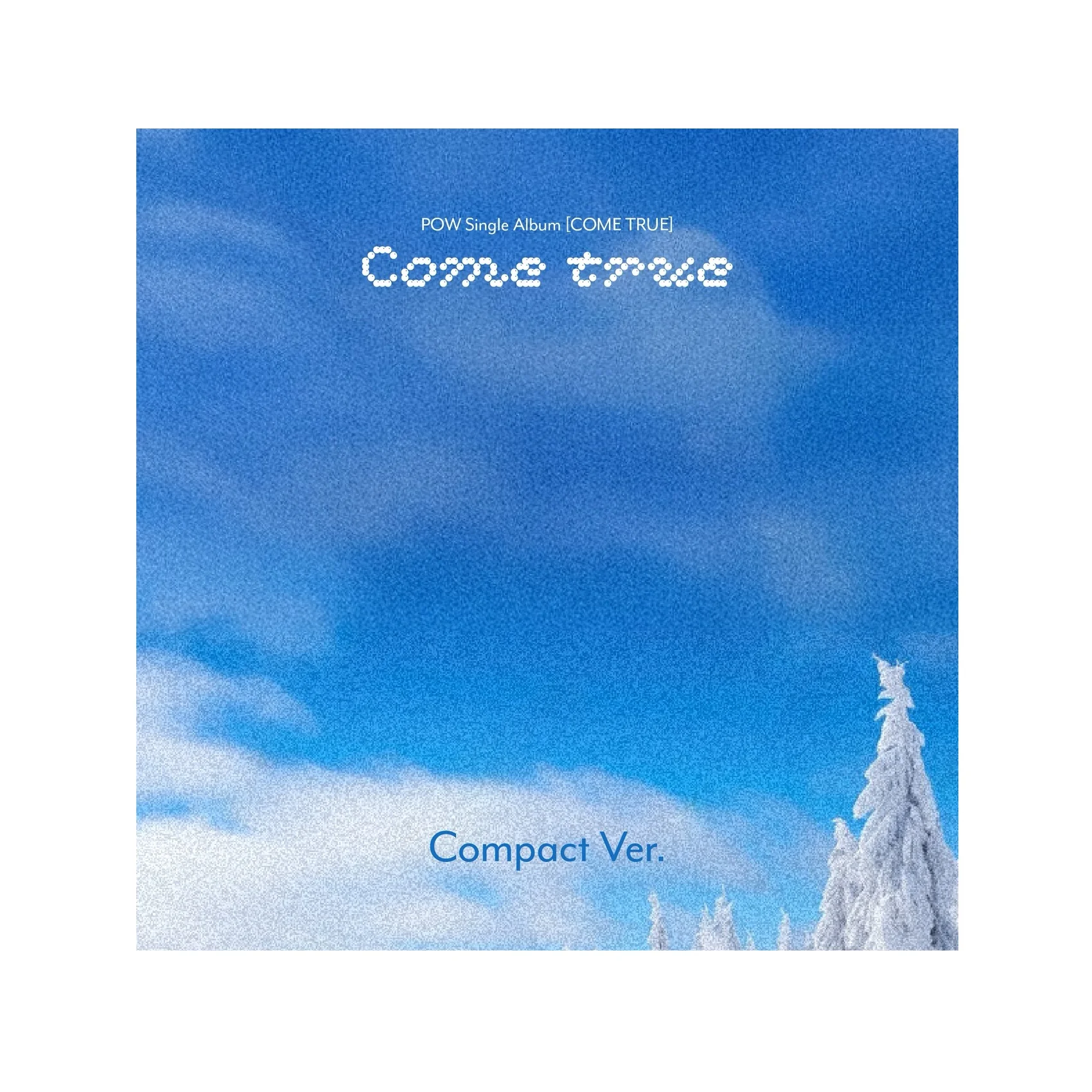 Pow - Single Album Come True Compact version CD+Folded Poster - Image 3