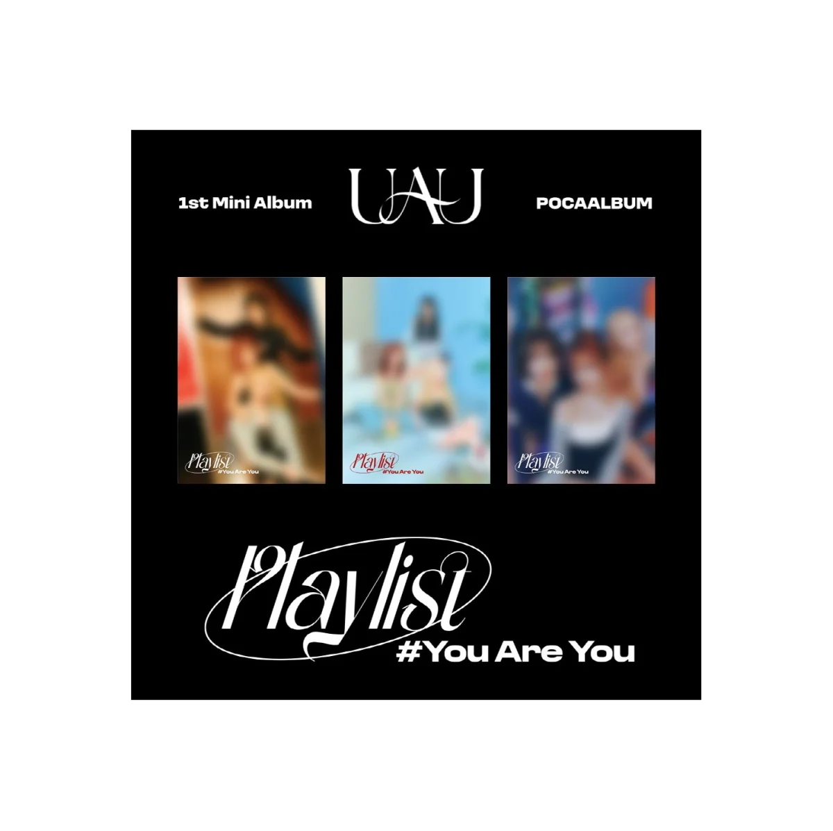 UAU - Playlist #You Are You [POCA ALBUM] - Image 5